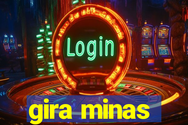 gira minas